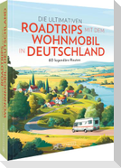 Die ultimativen Roadtrips mit dem Wohnmobil in Deutschland