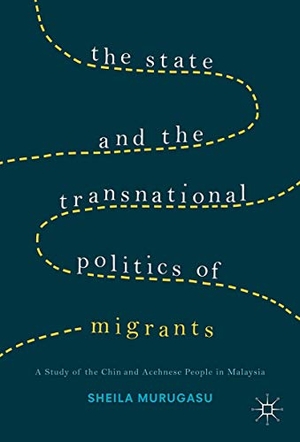 Murugasu, Sheila. The State and the Transnational Politics of Migrants: A Study of the Chins and the Acehnese in Malaysia. Palgrave Macmillan UK, 2017.