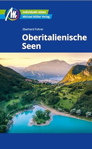 Fohrer, Eberhard. Oberitalienische Seen Reiseführer Michael Müller Verlag - Individuell reisen mit vielen praktischen Tipps. Müller, Michael GmbH, 2024.
