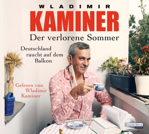 Kaminer, Wladimir. Der verlorene Sommer - Deutschland raucht auf dem Balkon. Random House Audio, 2021.