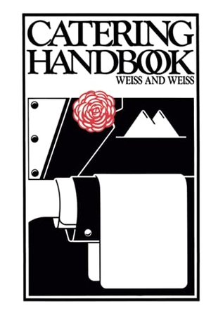 Weiss. Catering Handbook. John Wiley & Sons, 1990.