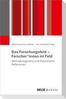 Das Forschungsfeld - Forscher*innen im Feld