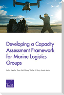 Developing a Capacity Assessment Framework for Marine Logistics Groups
