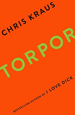 Kraus, Chris. Torpor - Tuskar Rock Press. Profile 