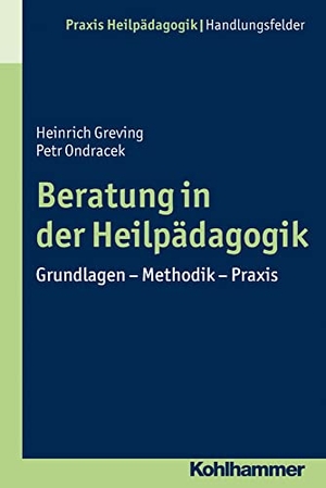 Ondracek, Petr / Heinrich Greving. Beratung in der Heilpädagogik. Kohlhammer W., 2013.