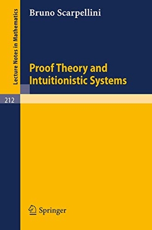 Scarpellini, Bruno. Proof Theory and Intuitionistic Systems. Springer Berlin Heidelberg, 1971.