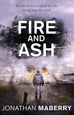 Maberry, Jonathan. Fire and Ash. Simon & Schuster UK Ltd, 2015.
