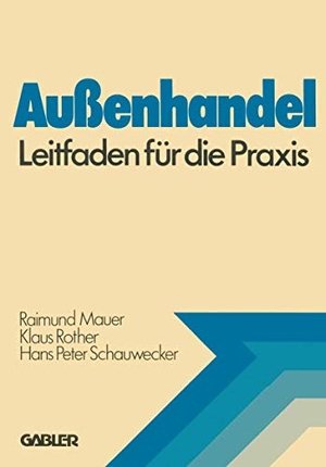 Mauer, Raimund. Außenhandel - Leitfaden für die Praxis. Gabler Verlag, 1980.