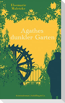 Agathes dunkler Garten