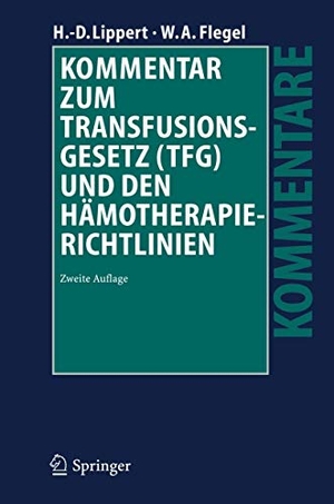 Lippert, Hans-Dieter / Willy A. Flegel. Kommentar zum Transfusionsgesetz (TFG) und den Hämotherapie-Richtlinien. Springer-Verlag GmbH, 2026.