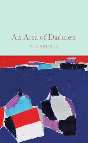 Naipaul, V. S.. An Area of Darkness. Macmillan Publishers Int Ltd - MDL, 2020.