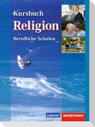 Kursbuch Religion Berufliche Schulen. Schulbuch