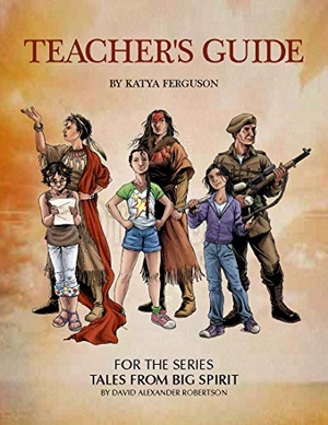 Adamov Ferguson, Katya. Teacher's Guide for the Series Tales from Big Spirit. Portage & Main Press, 2014.