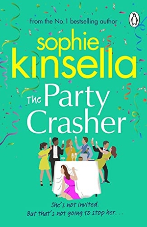 Kinsella, Sophie. The Party Crasher. DK, 2022.