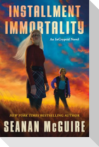 Installment Immortality