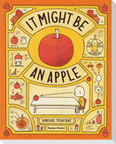 It Might Be An Apple