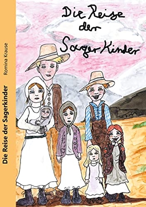 Krause, Romina. Die Reise der Sager Kinder. Books on Demand, 2021.