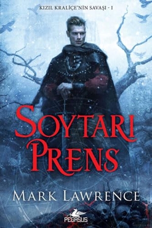Lawrence, Mark. Soytari Prens - Kizil Kralicenin Savasi 1. Pegasus Yayincilik, 2020.