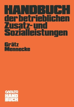 Grätz, Frank. Handbuch der betrieblichen Zusatz- und Sozialleistungen. Gabler Verlag, 1979.