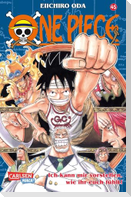 One Piece 45. Ich kann mir vorstellen, wie ihr euch fühlt!
