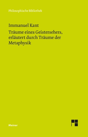 Kant, Immanuel. Träume eines Geistersehers, erläutert durch Träume der Metaphysik - Historisch-kritische Edition. Meiner Felix Verlag GmbH, 2022.
