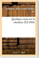 Quelques Mots Sur La Situation