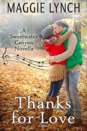 Lynch, Maggie. Thanks for Love - A Sweetwater Canyon Thanksgiving Novella. Windtree Press, 2018.