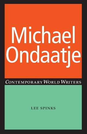 Spinks, Lee. Michael Ondaatje. Manchester University Press, 2009.