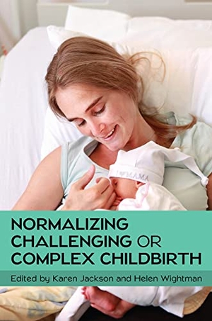 Jackson. Normalizing Challenging or Complex Childbirth. McGraw-Hill, 2017.