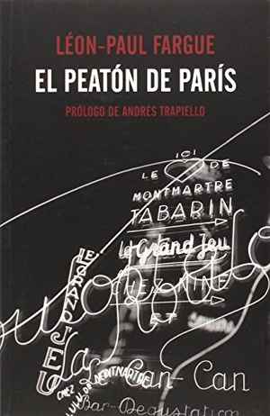 Trapiello, Andrés / López Muñoz, Regina et al. El peatón de París. Errata Naturae Editores S.L., 2014.