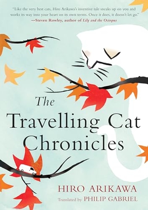 Arikawa, Hiro. The Travelling Cat Chronicles. Penguin Publishing Group, 2018.