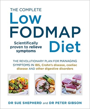 Gibson, Peter / Sue Shepherd. The Complete Low-FODMAP Diet - The revolutionary plan for managing symptoms in IBS, Crohn's disease, coeliac disease and other digestive disorders. Ebury Publishing, 2014.