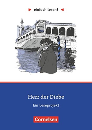 Einfach lesen! Niveau 1 - Herr der Diebe - Ein Leseprojekt zu dem gleichnamigen Roman von Cornelia Funke - Arbeitsbuch mit Lösungen. Cornelsen Verlag GmbH, 2022.