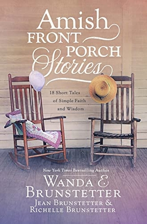 Brunstetter, Wanda E / Brunstetter, Jean et al. Amish Front Porch Stories - 18 Short Tales of Simple Faith and Wisdom. Barbour Publishing, 2019.
