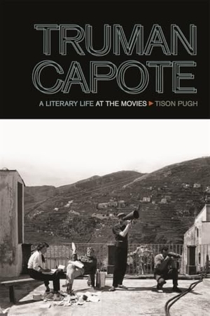 Pugh, Tison. Truman Capote - A Literary Life at the Movies. University of Georgia Press, 2014.