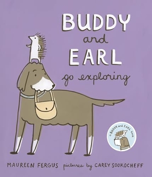 Fergus, Maureen. Buddy and Earl Go Exploring. Groundwood Books, 2018.