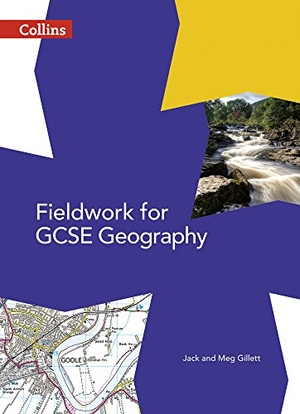 Gillett, Jack / Meg Gillett. Fieldwork for GCSE Geography. HarperCollins UK, 2016.