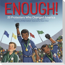 Enough! 20 Protesters Who Changed America