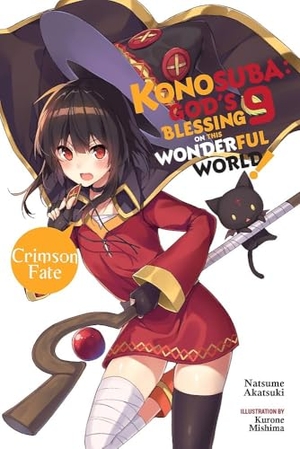 Steinbach, Kevin / Mishima, Kurone et al. Konosuba: God's Blessing on This Wonderful World!, Vol. 9 (light novel). Little, Brown & Company, 2019.