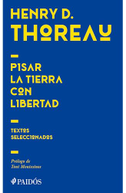 Pisar La Tierra Con Libertad: Textos Seleccionados / Treading the Earth in Freedom: Selected Texts