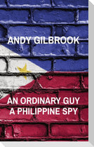 AN ORDINARY GUY A PHILIPPINE SPY