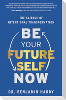 Be Your Future Self Now