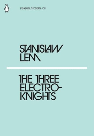 Lem, Stanislaw. The Three Electroknights. DK, 2018.