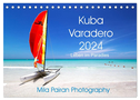 Kuba Varadero 2024 Leben im Paradies (Tischkalender 2024 DIN A5 quer), CALVENDO Monatskalender
