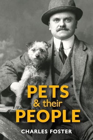 Foster, Charles. Pets and their People. Bodleian Library, 2025.