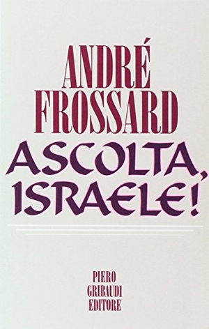 Frossard, André. Ascolta, Israele!. , 1995.