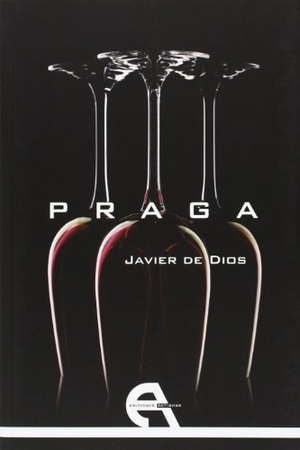 García Serrano, Yolanda / Javier de Dios López. Praga. Ediciones Antígona, S.L., 2013.