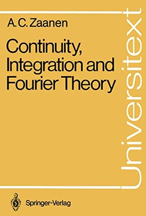Zaanen, Adriaan C.. Continuity, Integration and Fourier Theory. Springer Berlin Heidelberg, 1989.