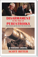 Disarmament in the Time of Perestroika