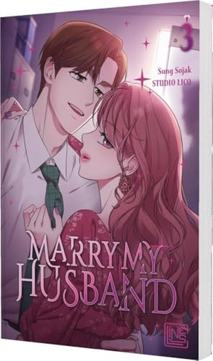 Sung, Sojak. Marry My Husband 3 - Office Romance Webtoon aus Korea über die Rache einer betrogenen Ehefrau - mit exklusiver Photocard, nur solange der Vorrat reicht. Carlsen Verlag GmbH, 2025.